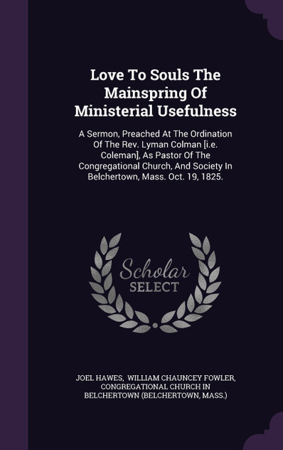Love To Souls The Mainspring Of Ministerial Usefulness Love To Souls The Mainspring Of Ministerial Usefulness