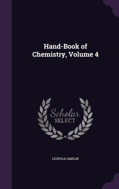 Hand-Book of Chemistry, Volume 4 Hand-Book of Chemistry, Volume 4