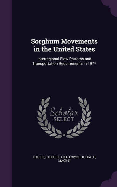 Sorghum Movements in the United States Sorghum Movements in the United States