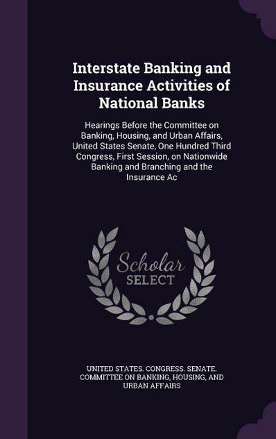 Interstate Banking and Insurance Activities of National Banks Interstate Banking and Insurance Activities of National Banks