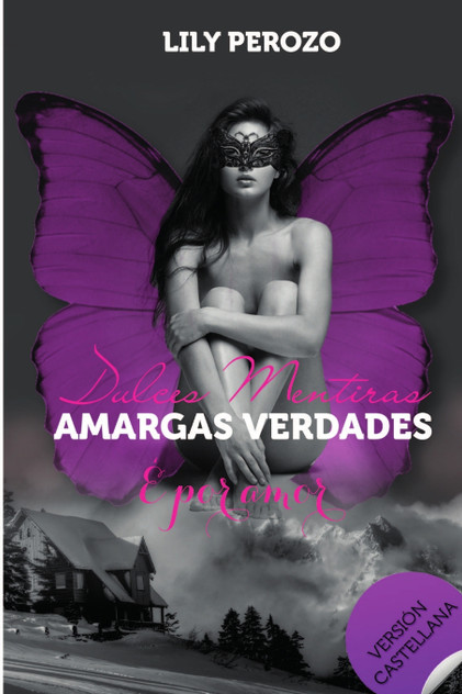 Dulces mentiras amargas verdades Dulces mentiras amargas verdades