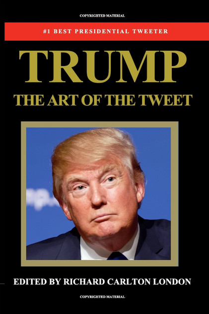 Trump - The Art of The Tweet