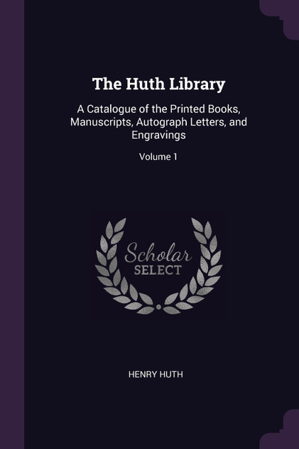 The Huth Library The Huth Library