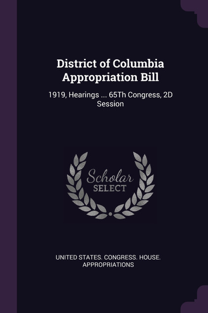 District of Columbia Appropriation Bill District of Columbia Appropriation Bill