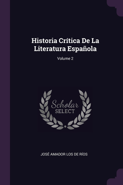 Historia Crítica De La Literatura Española; Volume 2 Historia Crítica De La Literatura Española; Volume 2