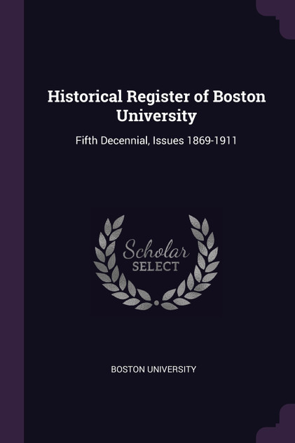 Historical Register of Boston University Historical Register of Boston University