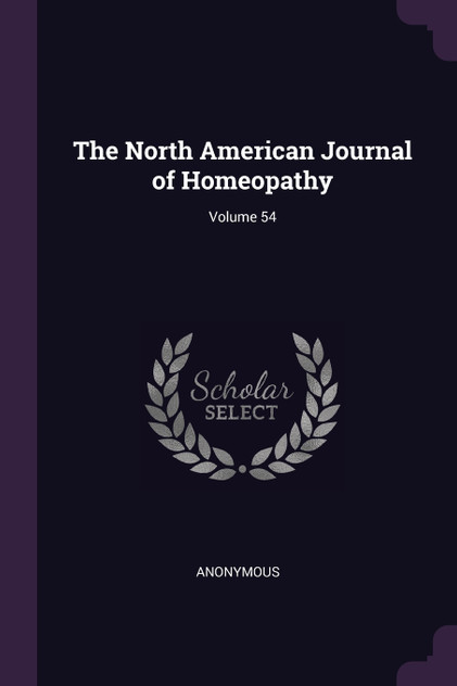 The North American Journal of Homeopathy; Volume 54