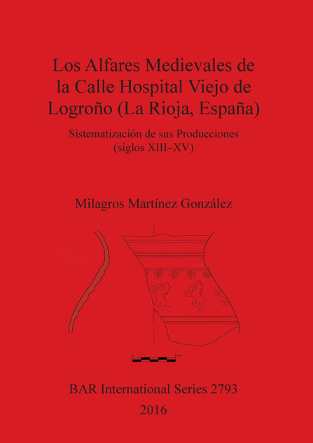 Los Alfares Medievales de la Calle Hospital Viejo de Logroño (La Rioja, España)