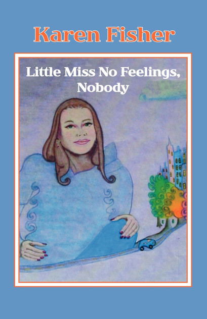 Little Miss No Feelings, Nobody Little Miss No Feelings, Nobody
