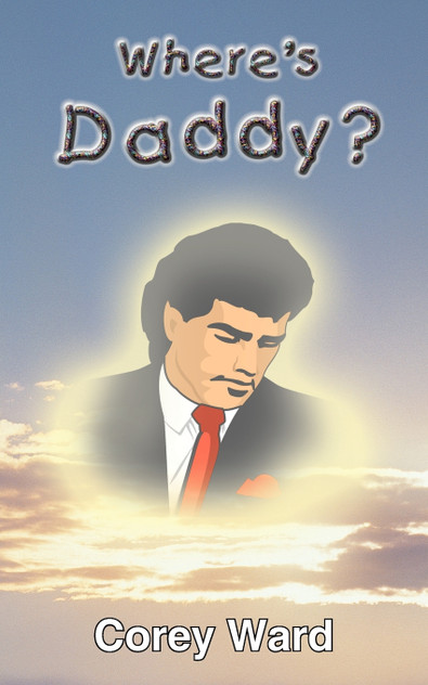 Where's Daddy? Where's Daddy?