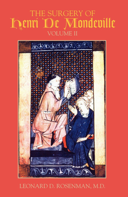 The Surgery of Henri de Mondeville The Surgery of Henri de Mondeville