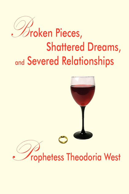 Broken Pieces, Shattered Dreams, and Severed Relationships Broken Pieces, Shattered Dreams, and Severed Relationships