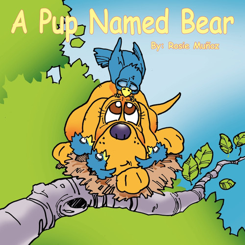 A Pup Named Bear A Pup Named Bear