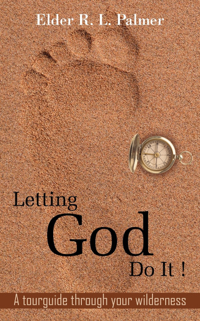 Letting God Do It ! Letting God Do It !