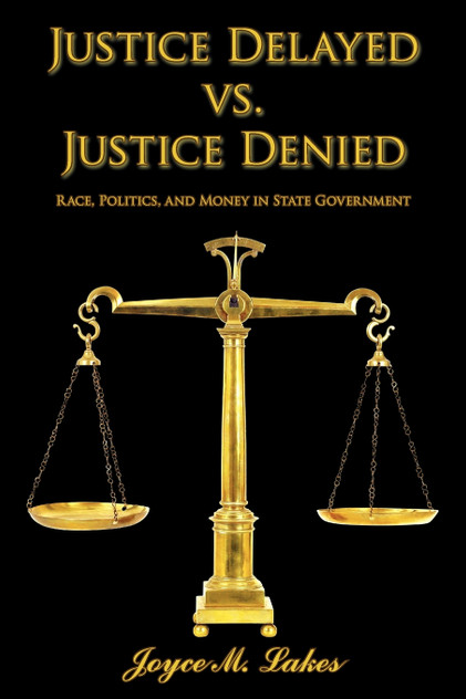 Justice Delayed vs. Justice Denied Justice Delayed vs. Justice Denied