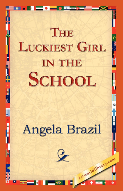 The Luckiest Girl in the School The Luckiest Girl in the School
