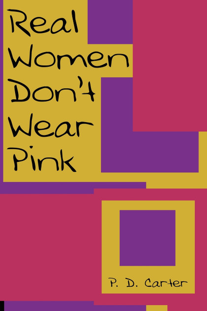Real Women Don't Wear Pink Real Women Don't Wear Pink