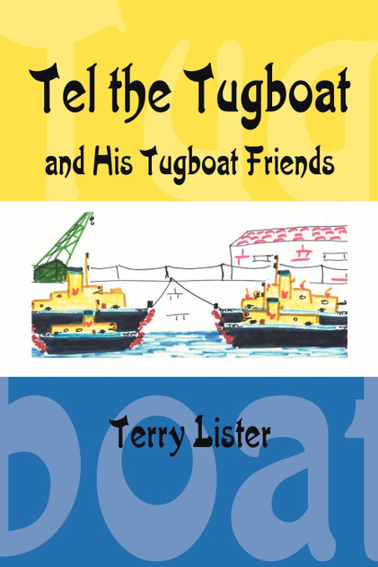 Tel the Tugboat and His Tugboat Friends Tel the Tugboat and His Tugboat Friends