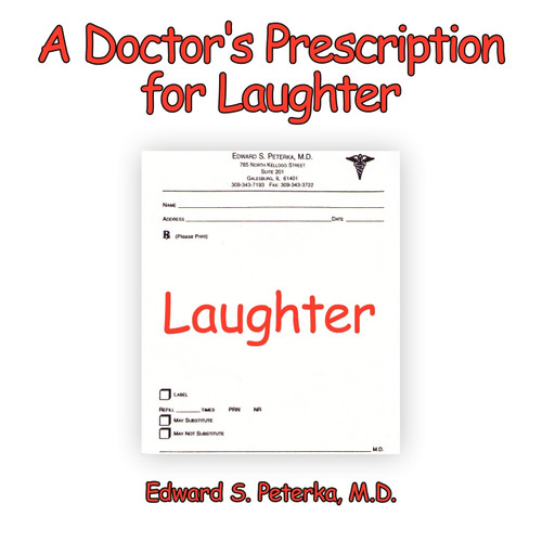 A Doctor's Prescription for Laughter A Doctor's Prescription for Laughter