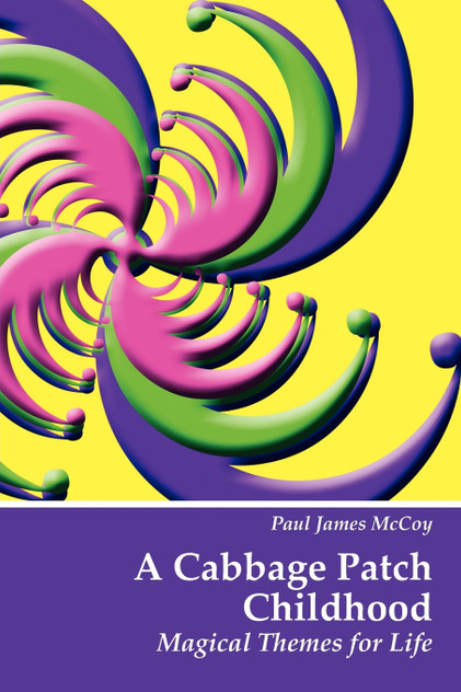 A Cabbage Patch Childhood A Cabbage Patch Childhood