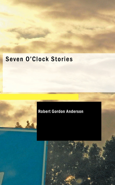 Seven O'Clock Stories Seven O'Clock Stories