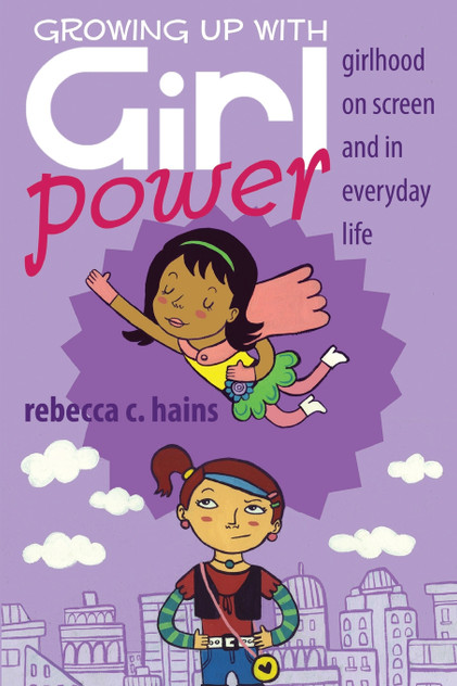 Growing Up With Girl Power Growing Up With Girl Power