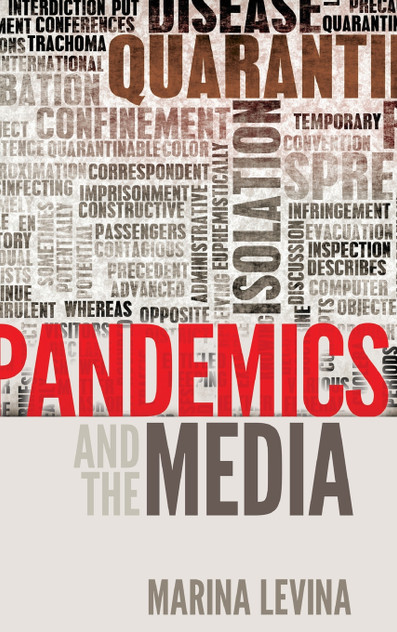 Pandemics and the Media Pandemics and the Media