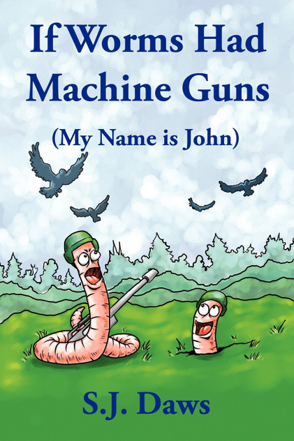 If Worms Had Machine Guns If Worms Had Machine Guns