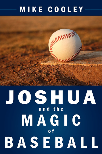 Joshua and the Magic of Baseball Joshua and the Magic of Baseball