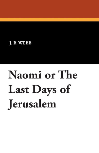 Naomi or the Last Days of Jerusalem Naomi or the Last Days of Jerusalem