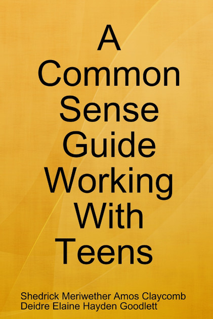A Common Sense Guide "Working With Teens" Pocket Edition