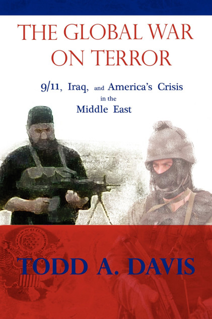 The Global War on Terror The Global War on Terror