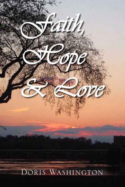 Faith, Hope & Love Faith, Hope & Love