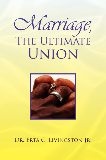 Marriage, the Ultimate Union