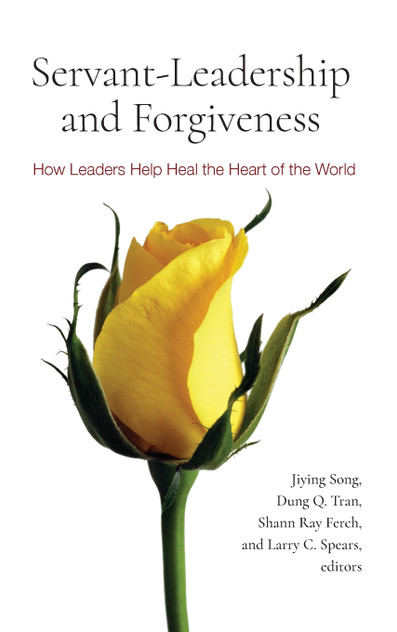Servant-Leadership and Forgiveness Servant-Leadership and Forgiveness