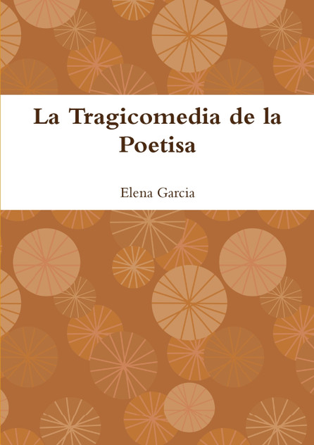 La Tragicomedia de la Poetisa La Tragicomedia de la Poetisa