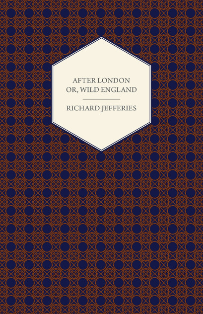 After London - Or, Wild England After London - Or, Wild England