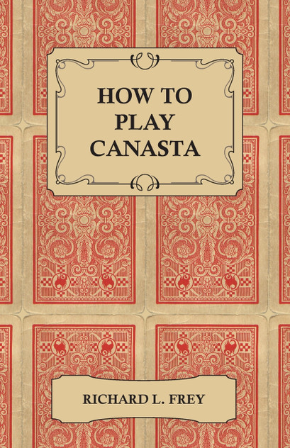 How to Play Canasta How to Play Canasta
