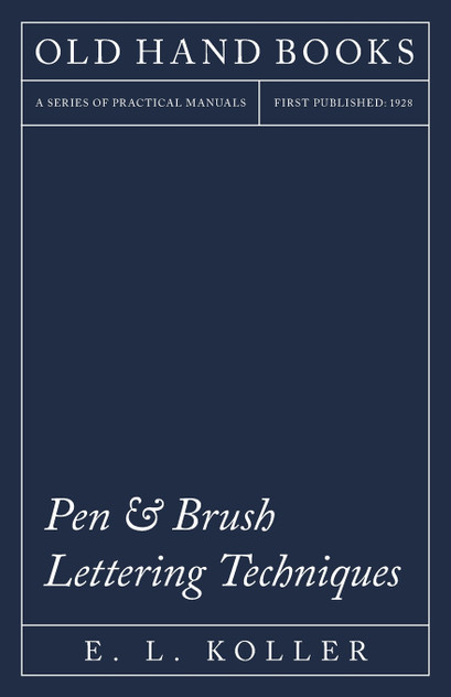 Pen & Brush Lettering Techniques Pen & Brush Lettering Techniques