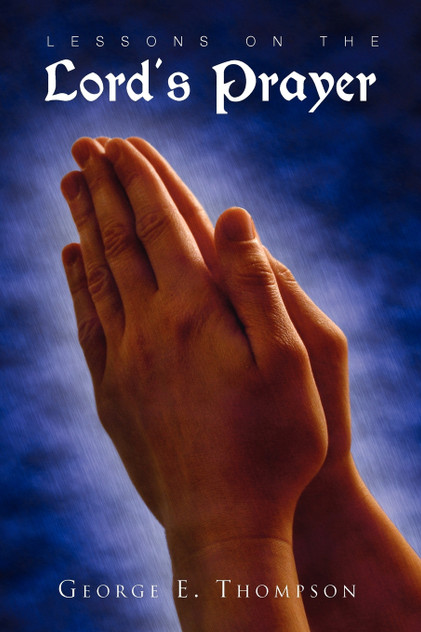 Lessons on the Lord's Prayer Lessons on the Lord's Prayer