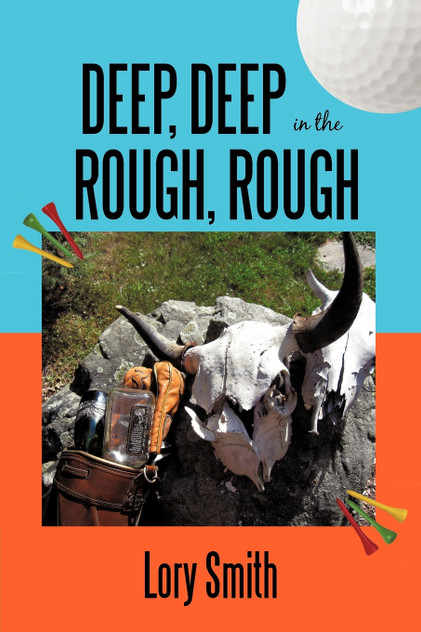 Deep, Deep in the Rough, Rough Deep, Deep in the Rough, Rough