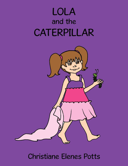 Lola and the Caterpillar Lola and the Caterpillar
