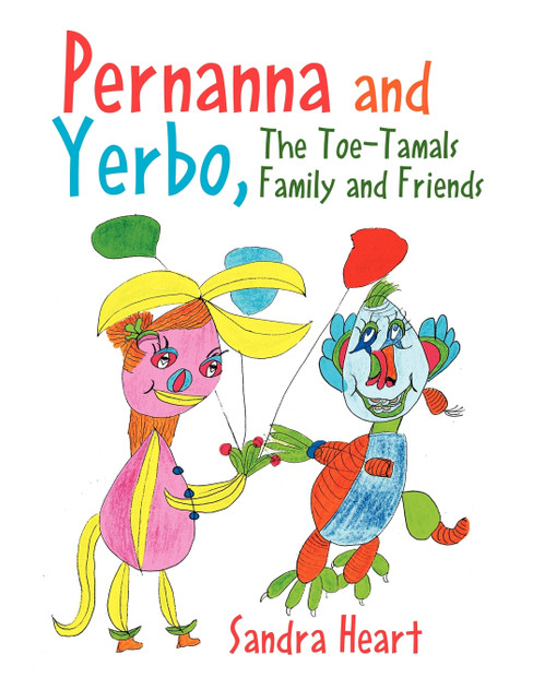 Pernanna and Yerbo, the Toe-Tamals Family and Friends Pernanna and Yerbo, the Toe-Tamals Family and Friends