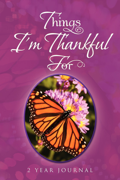Things I'm Thankful for Things I'm Thankful for