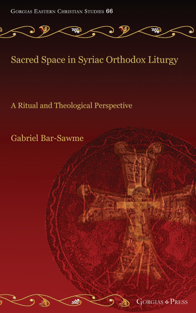 Sacred Space in Syriac Orthodox Liturgy
