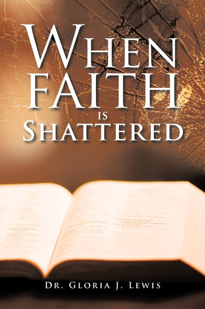 When Faith Is Shattered When Faith Is Shattered