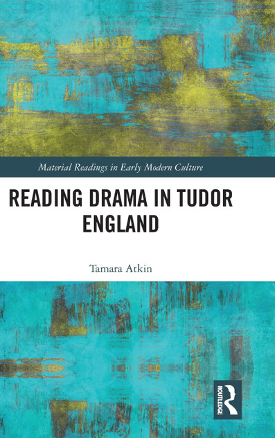 Reading Drama in Tudor England Reading Drama in Tudor England