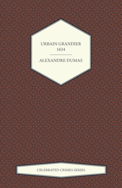 Urbain Grandier - 1634 (Celebrated Crimes Series)
