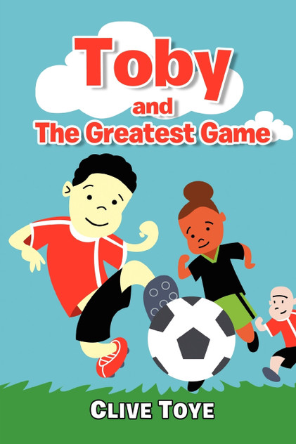 Toby and The Greatest Game Toby and The Greatest Game