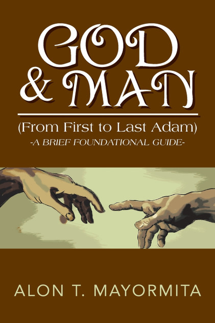 GOD & MAN (From First to Last Adam) GOD & MAN (From First to Last Adam)